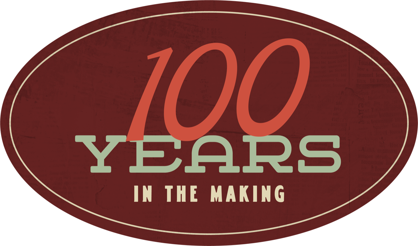 100 Years in the Making